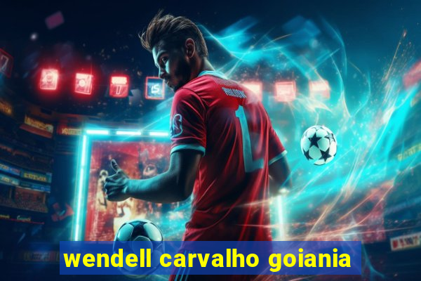 wendell carvalho goiania